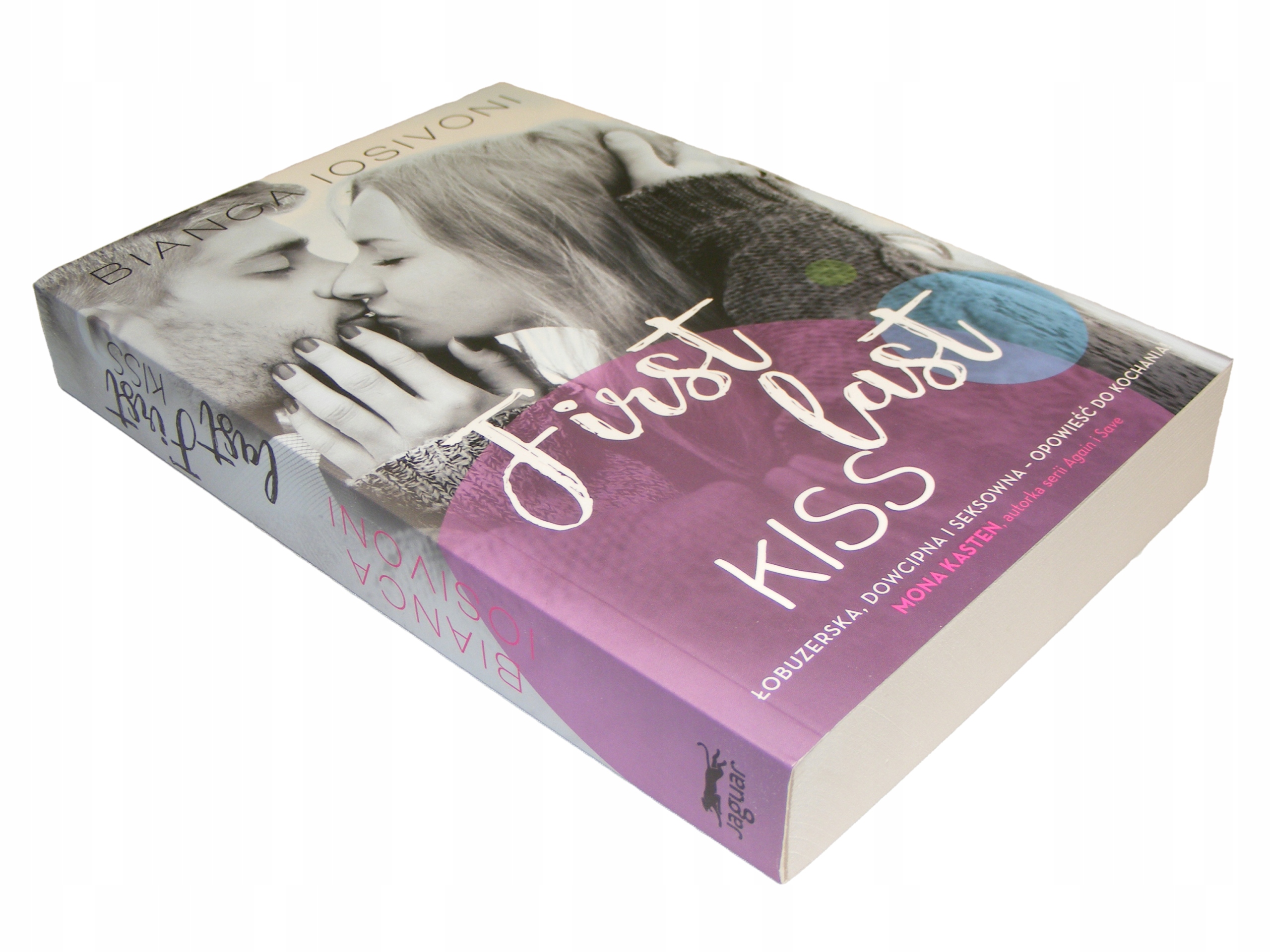 First Last Kiss Bianca Iosivoni ___________ Nowa