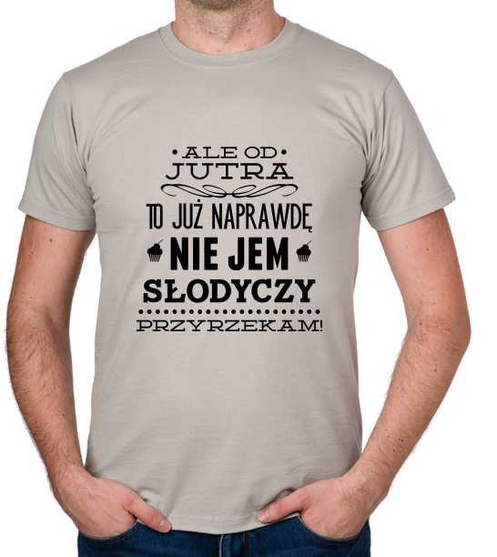 

koszulka Od Jutra Nie Jem Słodyczy prezent