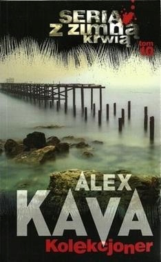 Kolekcjoner Alex Kava wyd. kieszonkowe Nowa