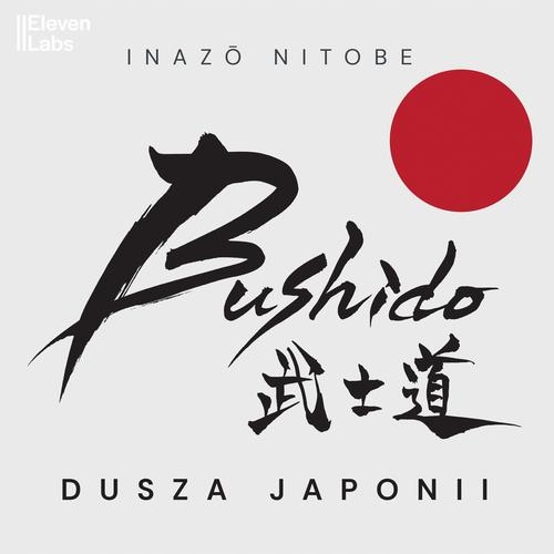 BUSHIDO. DUSZA JAPONII INAZO NITOBE AUDIOBOOK