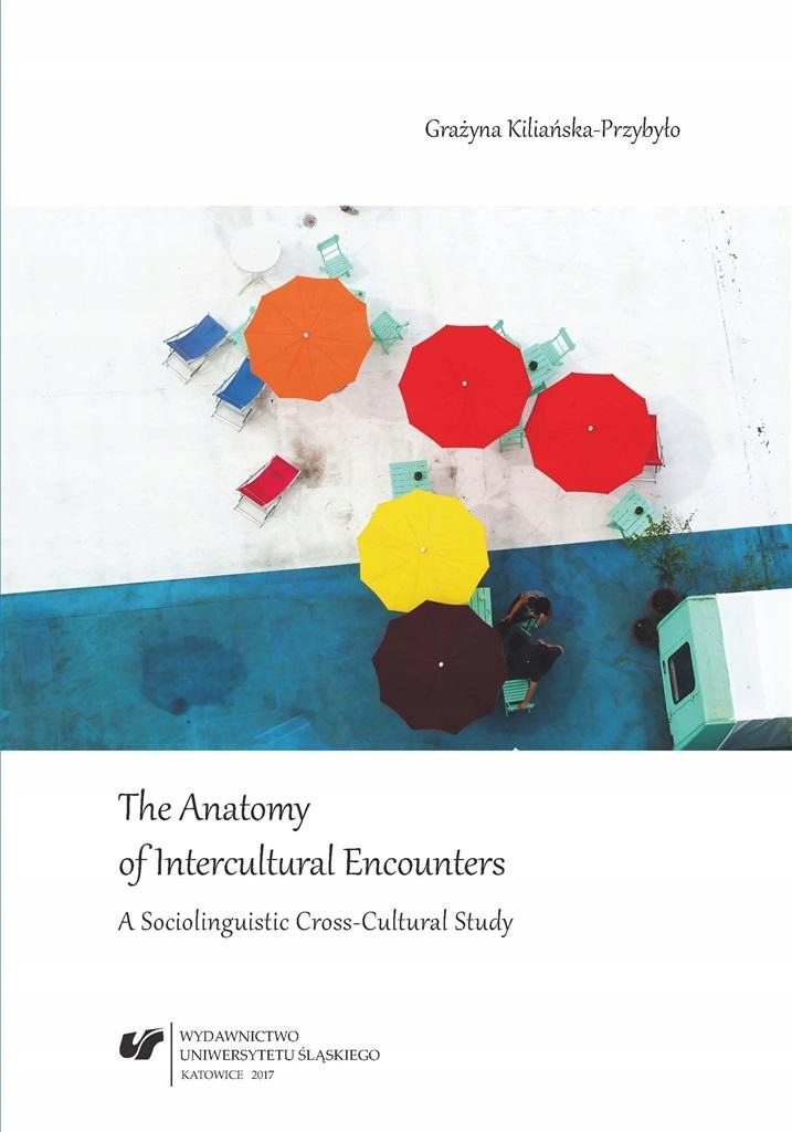 The Anatomy Of Intercultural Encounters Grażyna...
