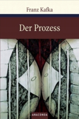 Der Prozess Franz Kafka