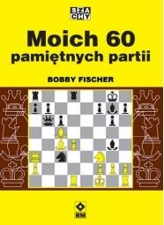 

Moich 60 pamiętnych partii