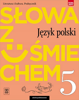 

Słowa z uśmiechem. Podręcznik. Literatura Kl.5