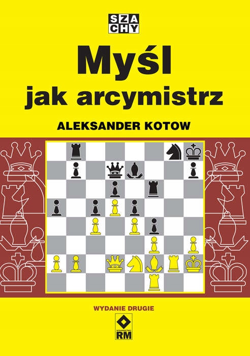 

Myśl jak arcymistrz. Wyd. II