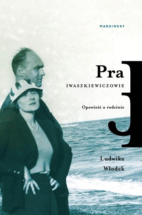 

Pra Iwaszkiewiczowie. Opowieść o rodzinie