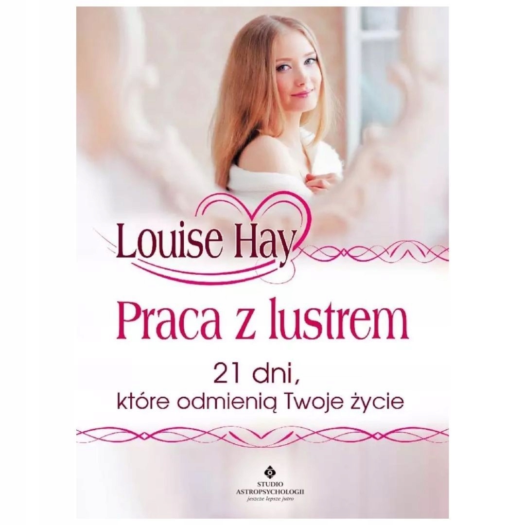 

Praca z lustrem. Louise Hay