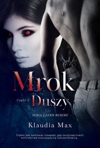 

Mrok Duszy. Część 2 Klaudia Max