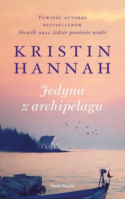 

Jedyna Z Archipelagu Kristin Hannah 2022