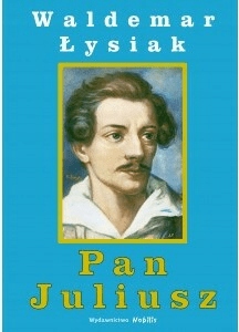 

Pan Juliusz Waldemar Łysiak