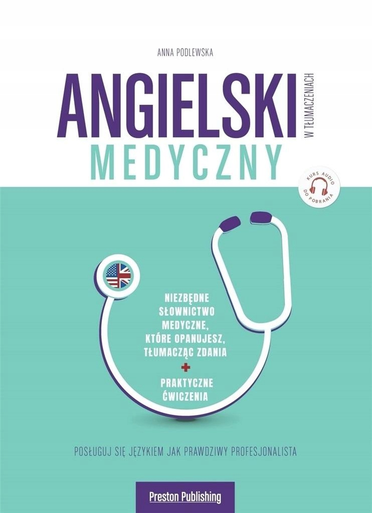 ANGIELSKI W TŁUMACZENIACH. MEDYCZNY W.2 ANNA PODLEWSKA
