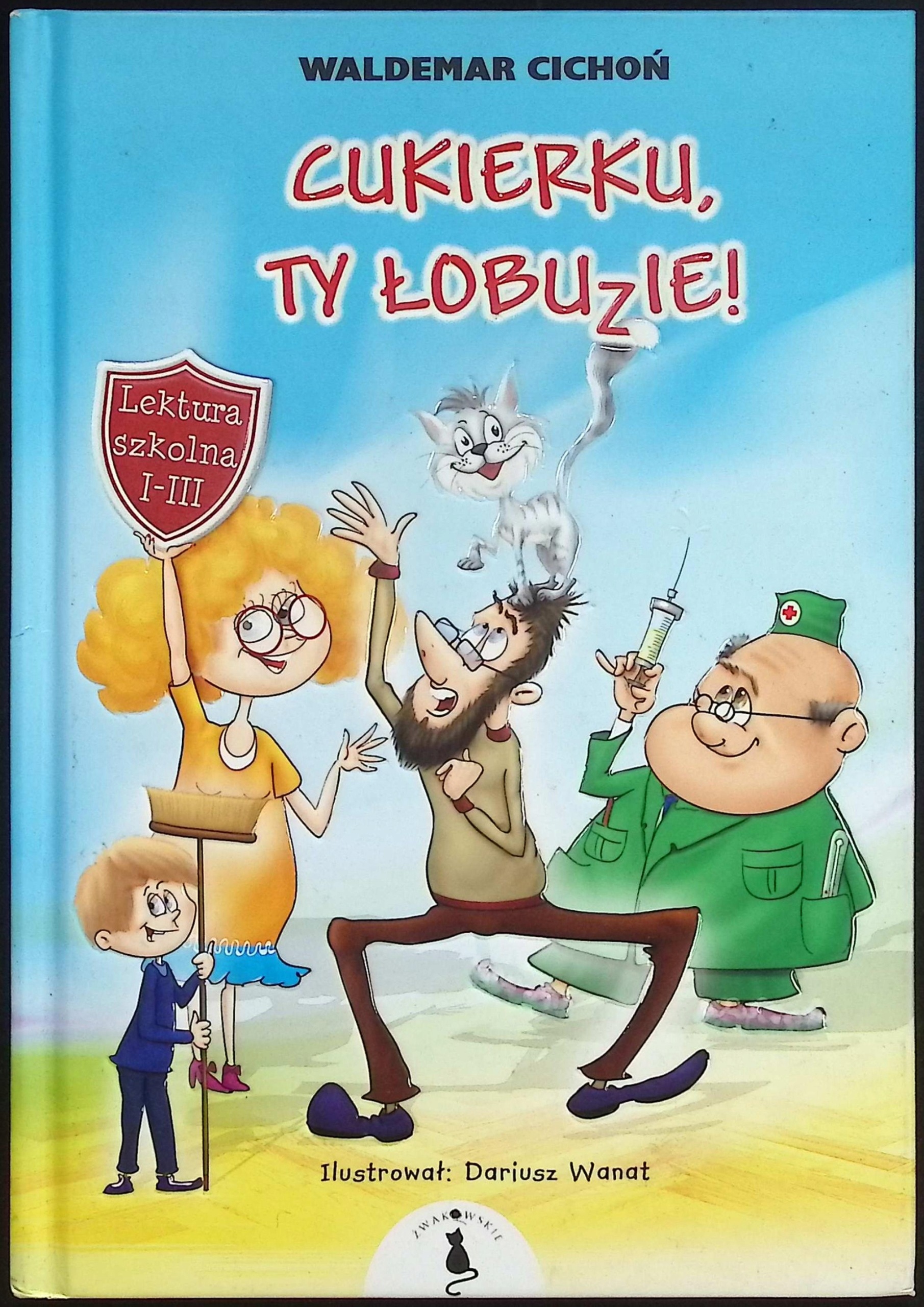 Cukierku ty łobuzie Waldemar Cichoń
