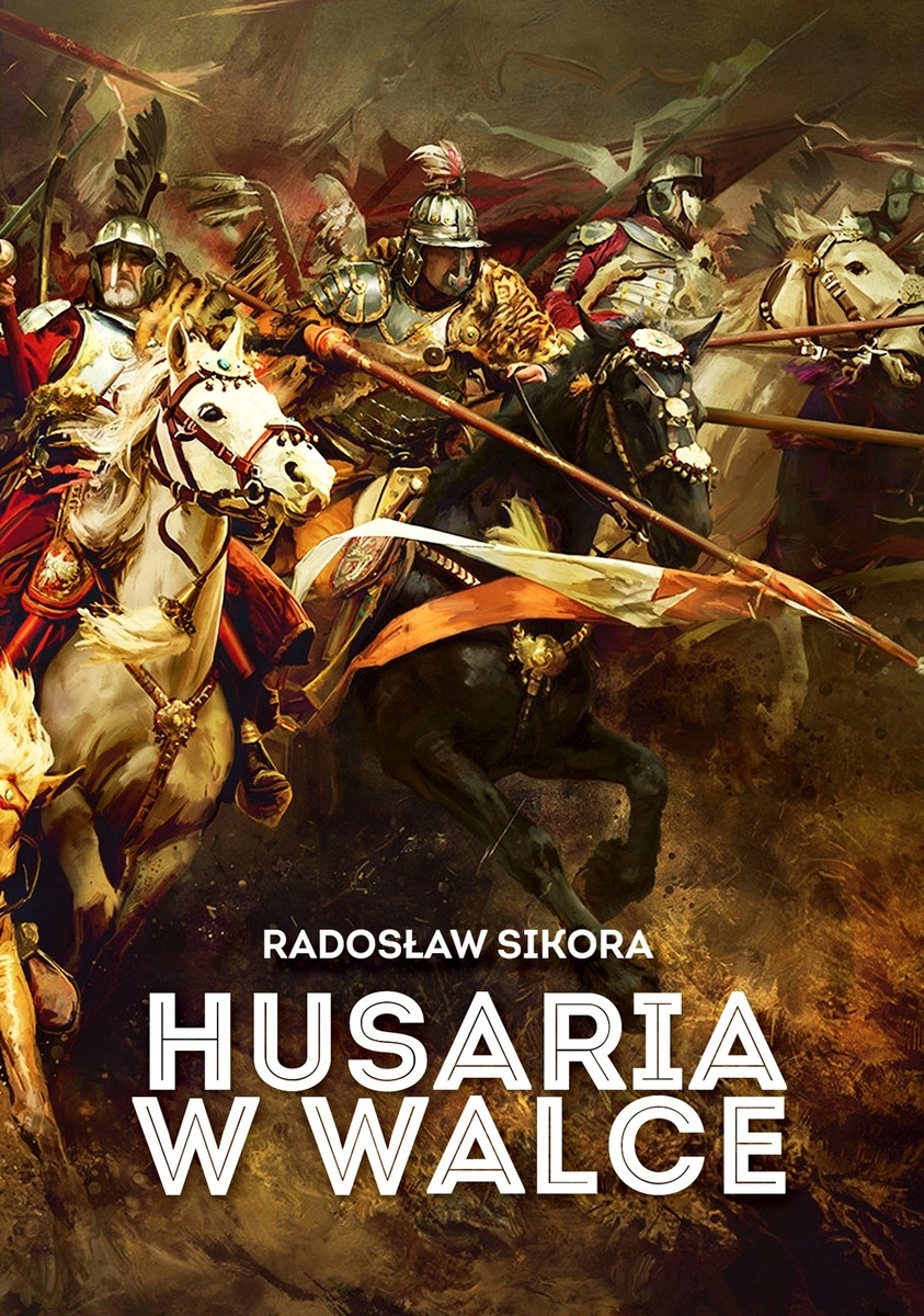 Husaria w walce - Radosław Sikora (e-book)