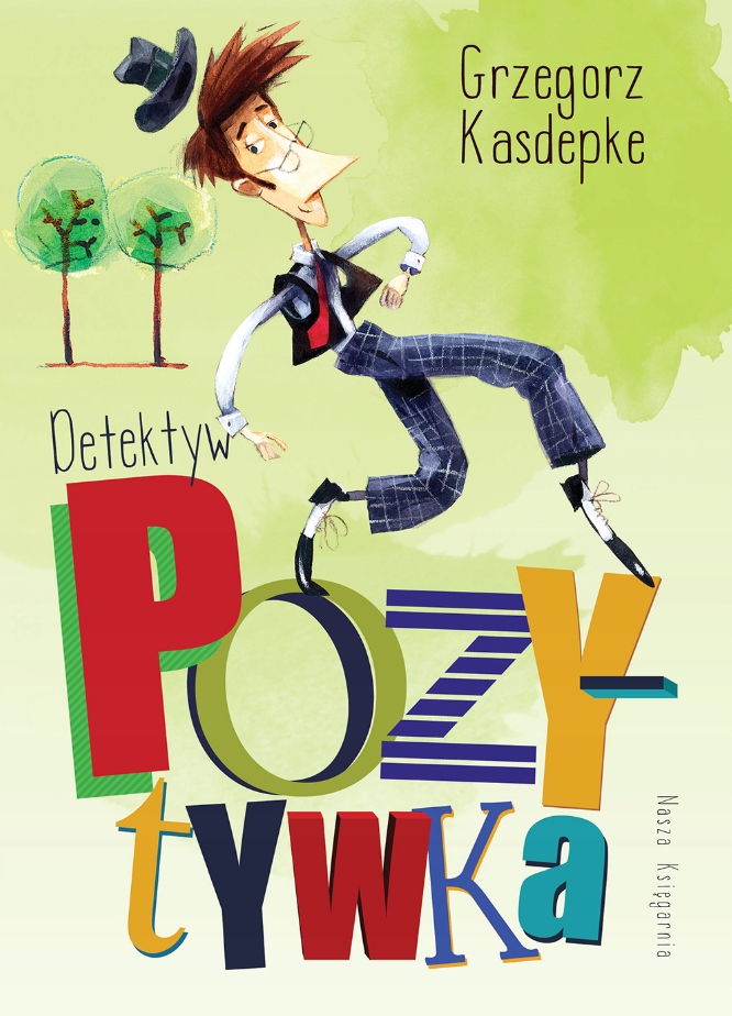 

Detektyw Pozytywka. Grzegorz Kasdepke