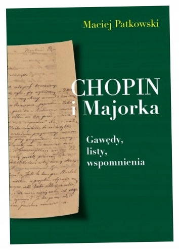 Chopin i Majorka Gawędy, listy, wspomnienia-Zdjęcie-0