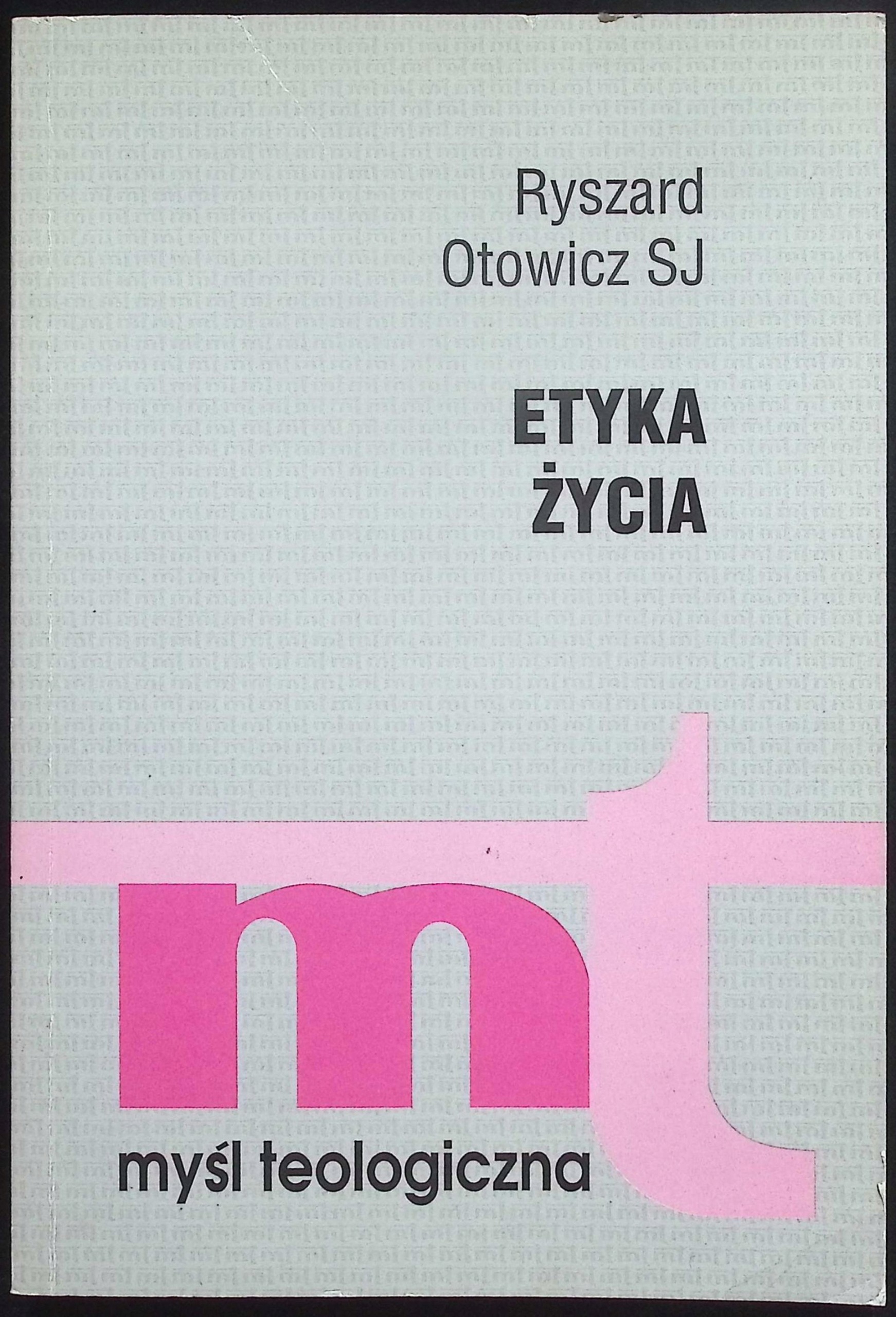 Etyka życia Ryszard Otowicz