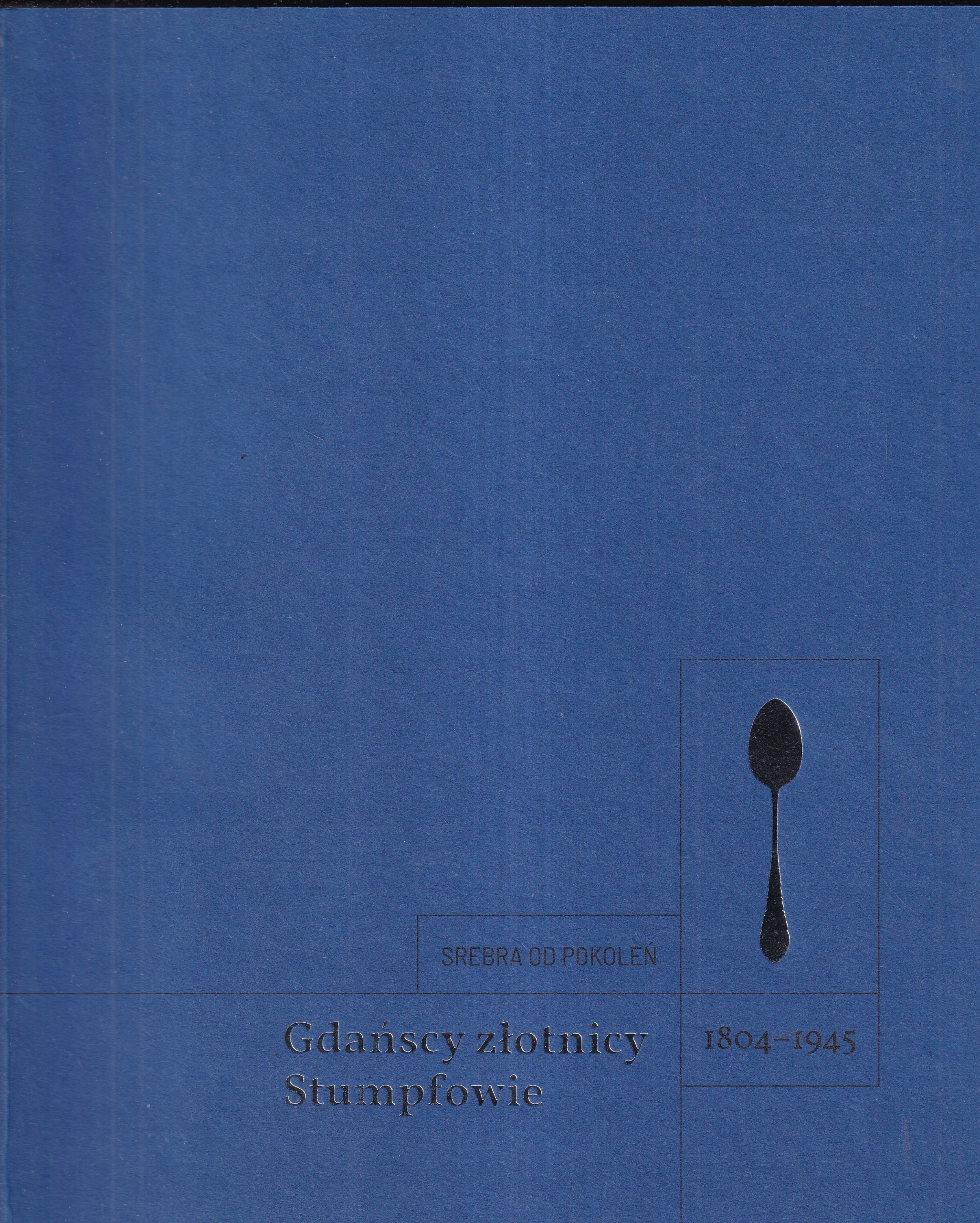 Stříbro po generace gdaňští zlatníci Stumpf katalog platery Gdaňsk stříbrné