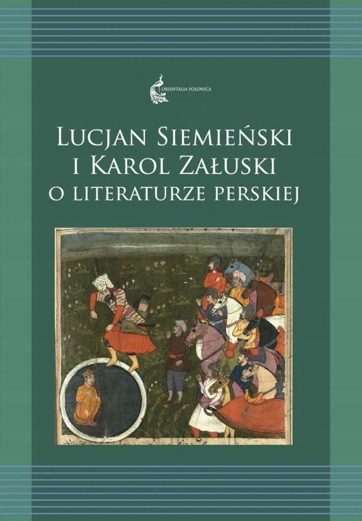 Lucjan Siemieński I Karol Załuski O Literaturze...