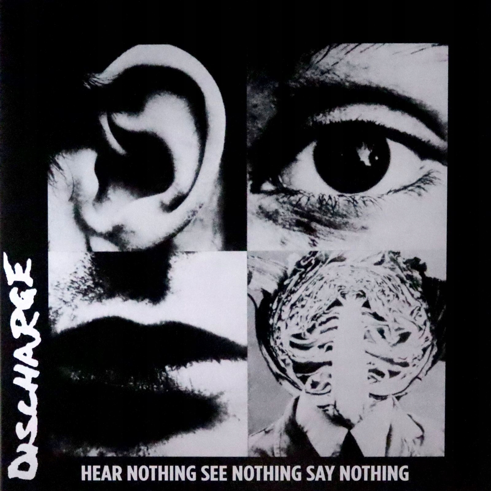 

Discharge: Hear Nothing See Nothing Say Nothing (w