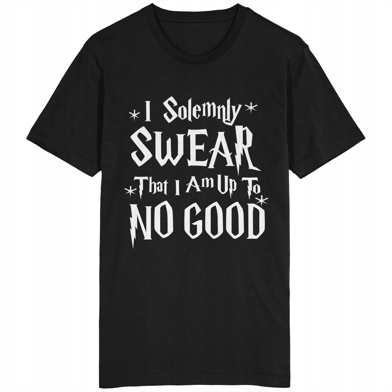 

I Solemnly Swear That I Am Up To No Good Koszulka