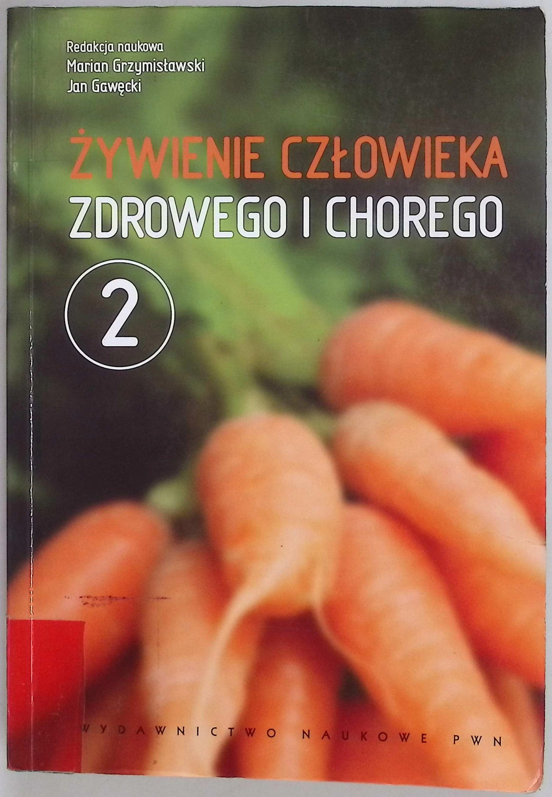 Żywienie człowieka zdrowego i chorego