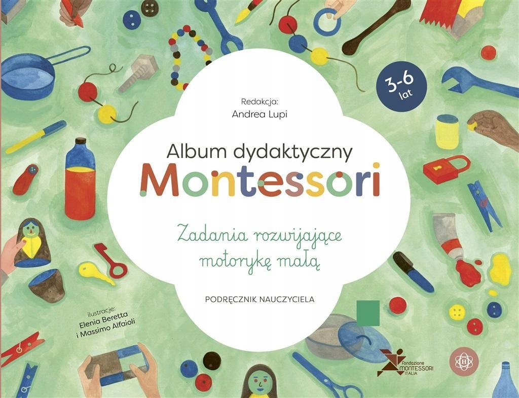 ALBUM DYDAKTYCZNY MONTESSORI. ZAD. ROZWIJAJĄCE...