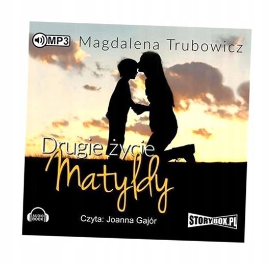 DRUGIE ŻYCIE MATYLDY. AUDIOBOOK MAGDALENA TRUBOWICZ