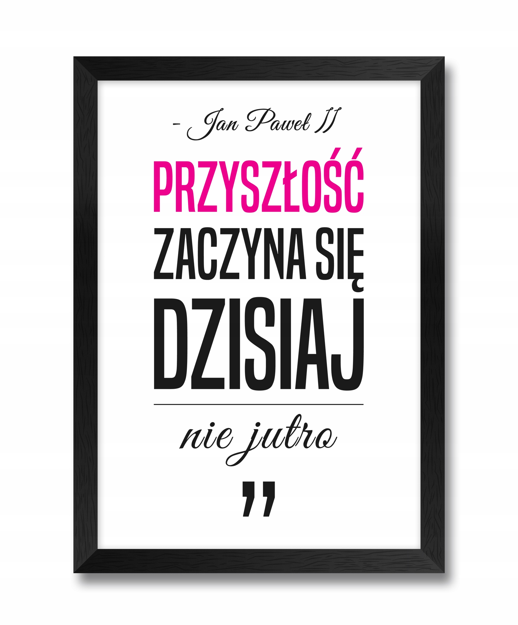 

Obraz na ścianę z pięknym cytatem Jan Paweł II