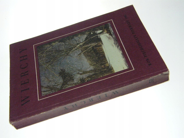 WIERCHY - ROCZNIK POŚWIĘCONY GÓROM Rok pięćdziesiąty pierwszy 1982 ISSN 9788301061319