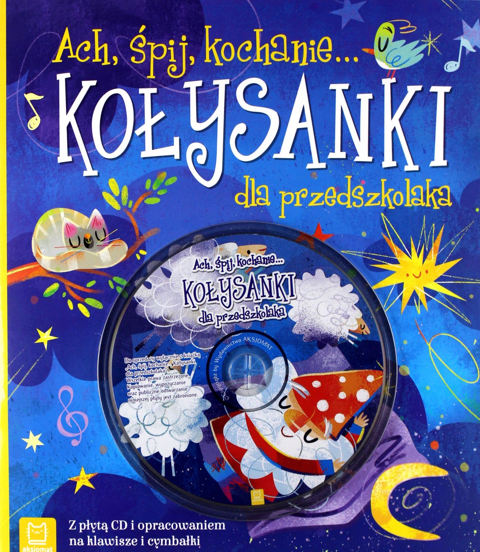 

Ach Śpij Kochanie. Kołysanki Dla Przedszkolaka (ks