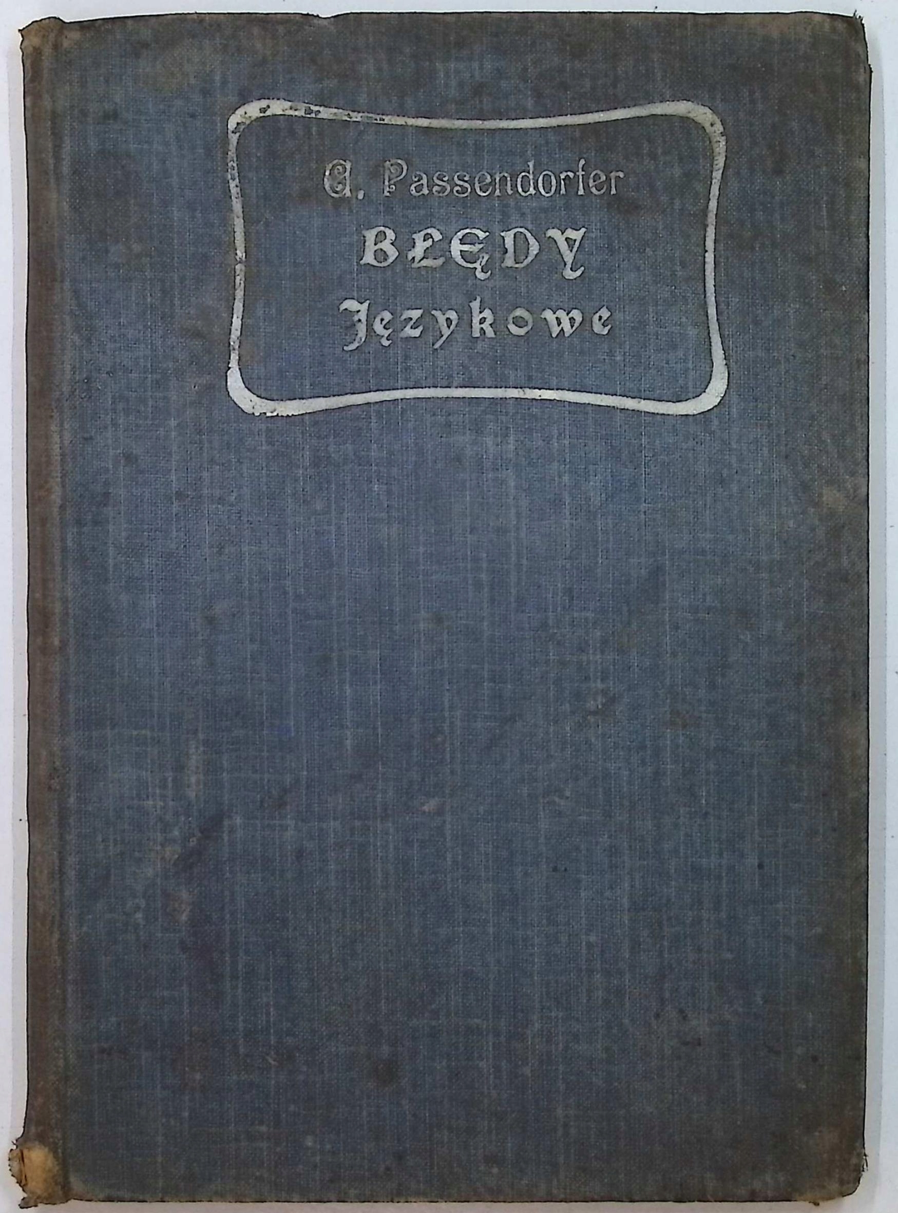 Błędy językowe (1904 r.) - Artur Passendorfer