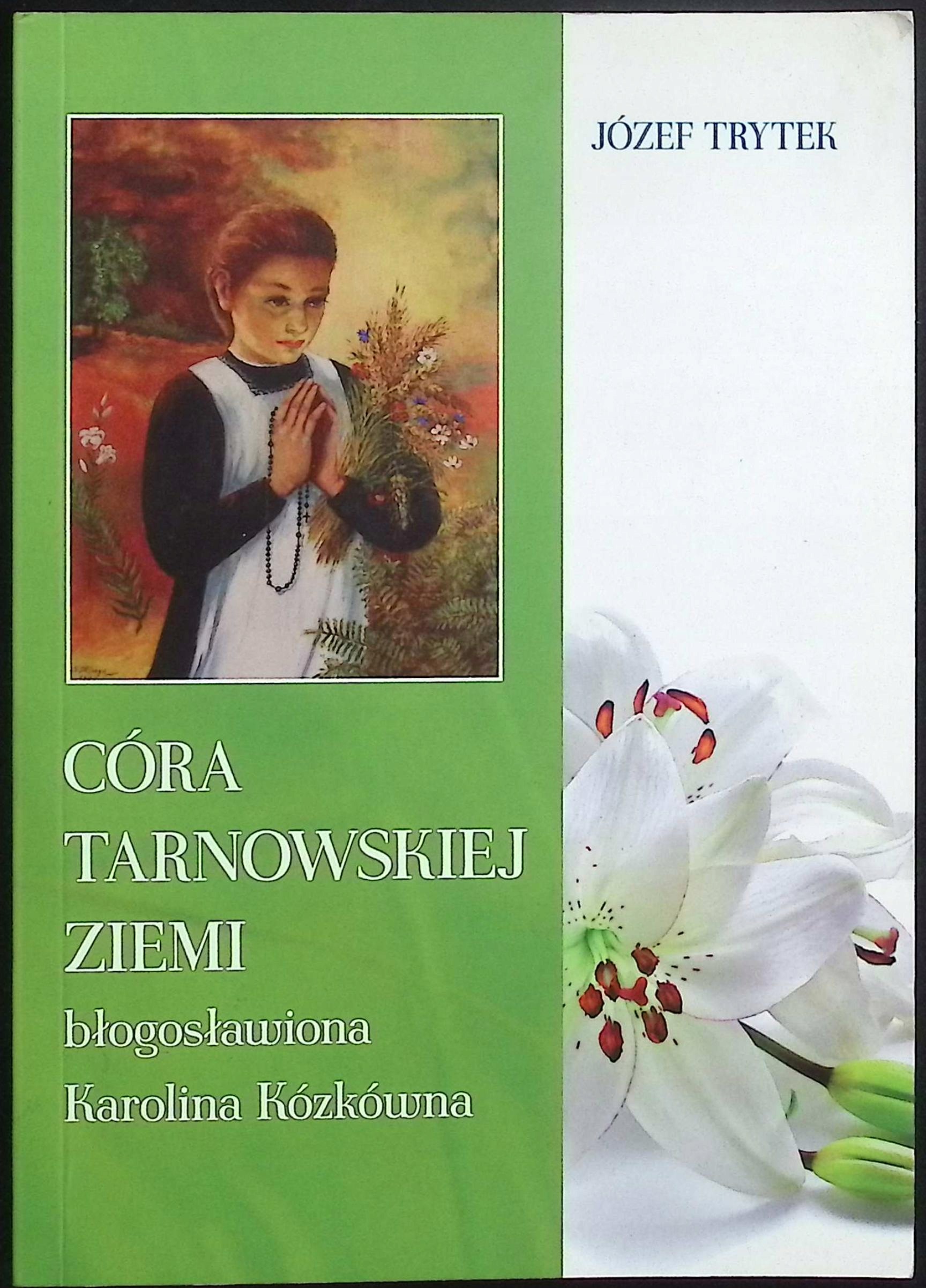 Córa Tarnowskiej ziemi Józef Trytek