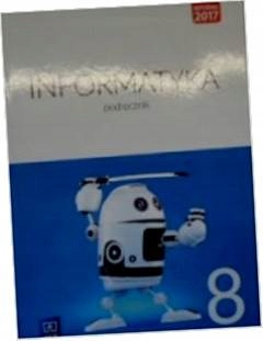 Informatyka 8 Podręcznik - Praca zbiorowa