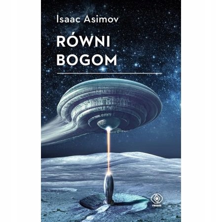 

Równi bogom Isaac Asimov
