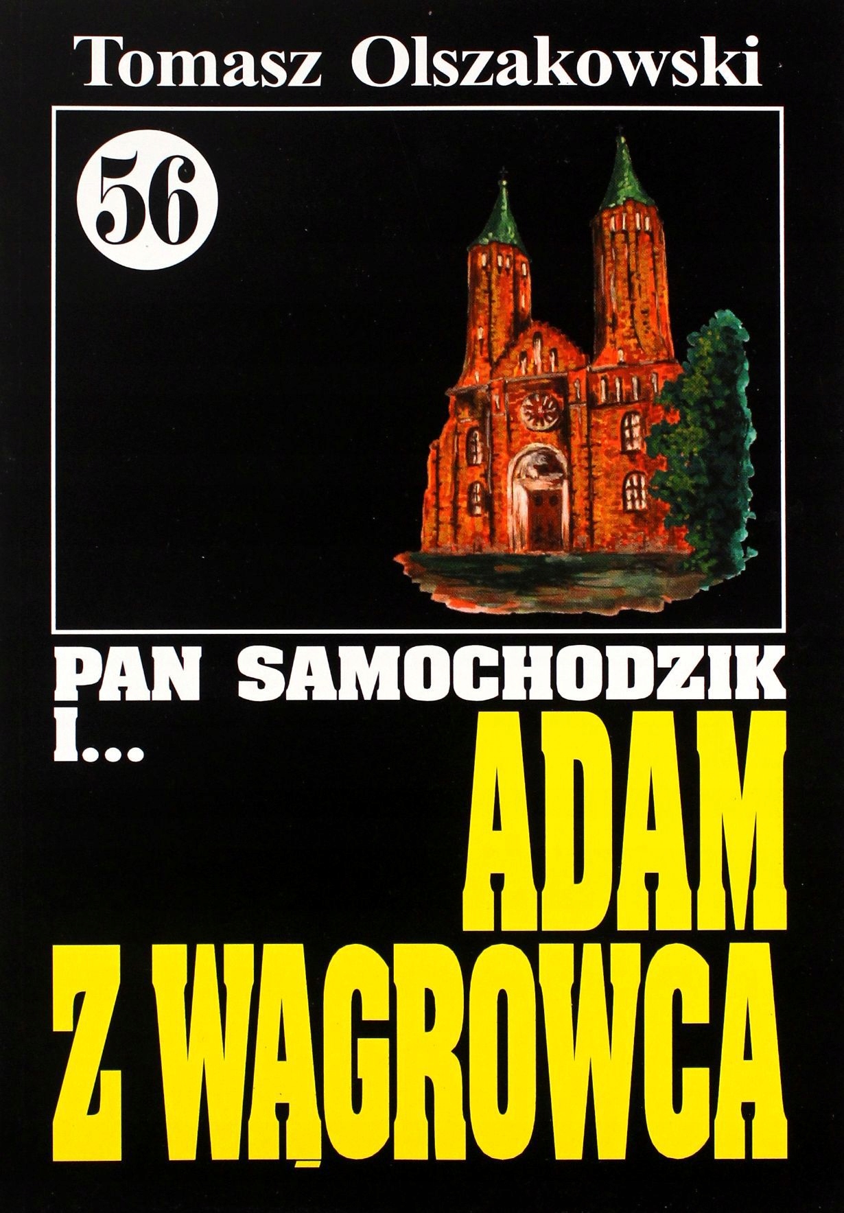 

Pan Samochodzik I... Tom: 56 Adam Z Wągrowca Tom