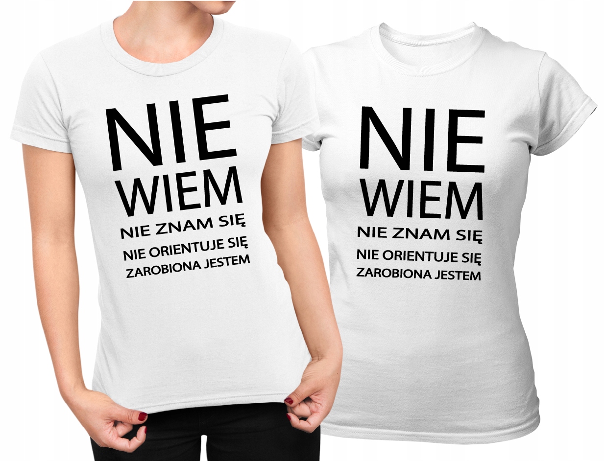 

Koszulka damska Nie Wiem Nie Znam Się - M