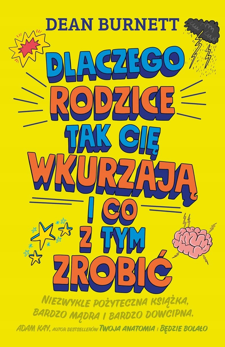 

Dlaczego rodzice tak cię wkurzają. Dean Burnett