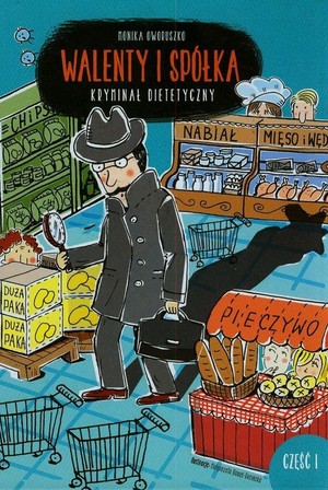 

Walenty i spółka. Kryminał dietetyczny