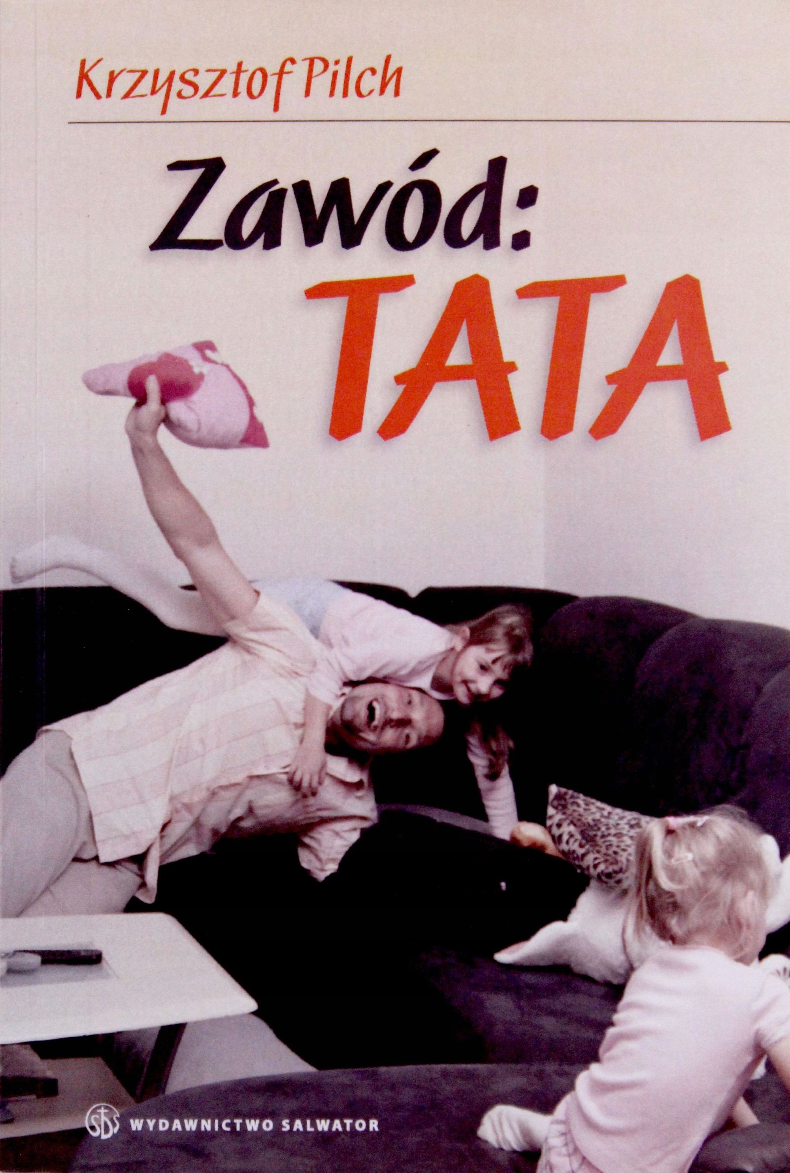 Zawód Tata Krzysztof Pilch miękka Salwator