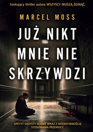 Już nikt mnie nie skrzywdzi Marcel Moss
