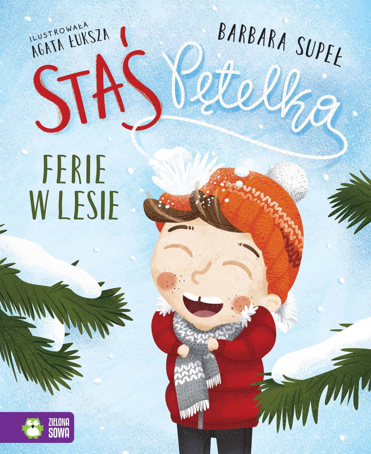 

Staś Pętelka. Ferie w lesie Barbara Supeł