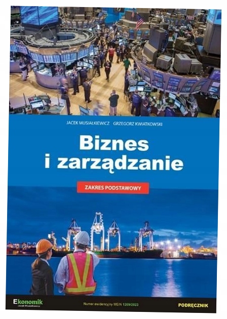 Biznes i zarządzanie. Podręcznik - Jacek Musiałkiewicz