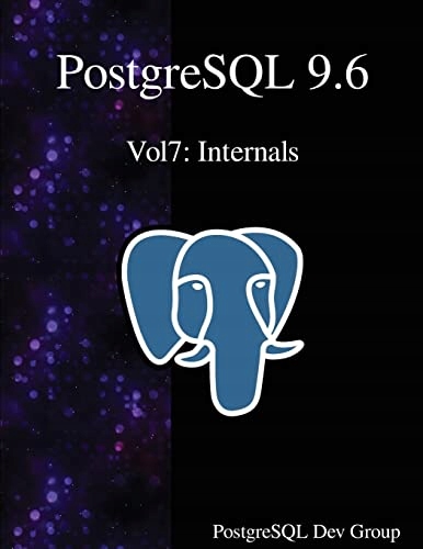 Group, PostgreSQL Development PostgreSQL 9.6 Vol7: Internals