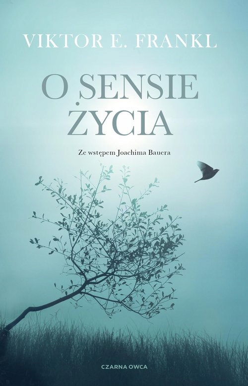 

Viktor E. Frankl O sensie życia