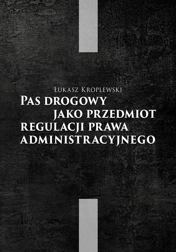 PAS DROGOWY JAKO PRZEDMIOT REGULACJI PRAWA..