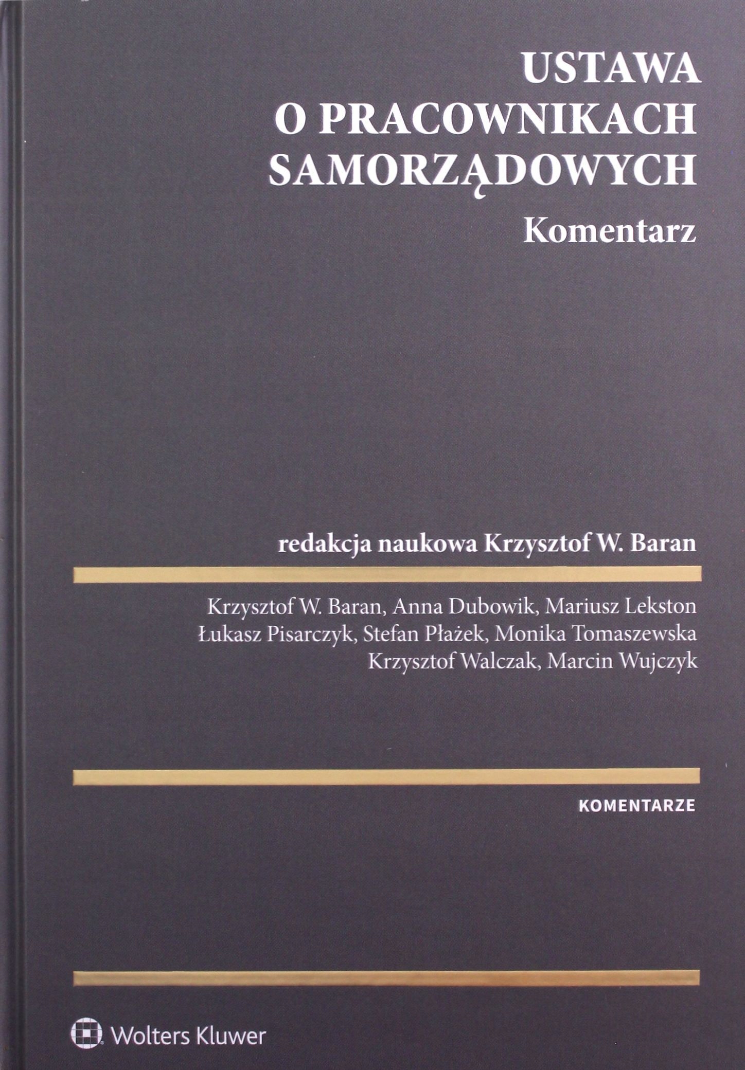 USTAWA O PRACOWNIKACH SAMORZĄDOWYCH. KOMENTARZ (KS