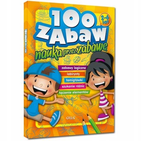 

100 Zabaw Nauka przez Zabawę Zagadki Łamigłówki