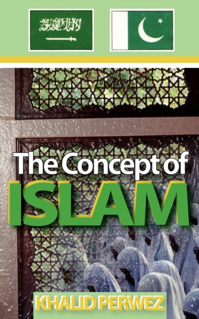 Concept of Islam KHALID PERWEZ