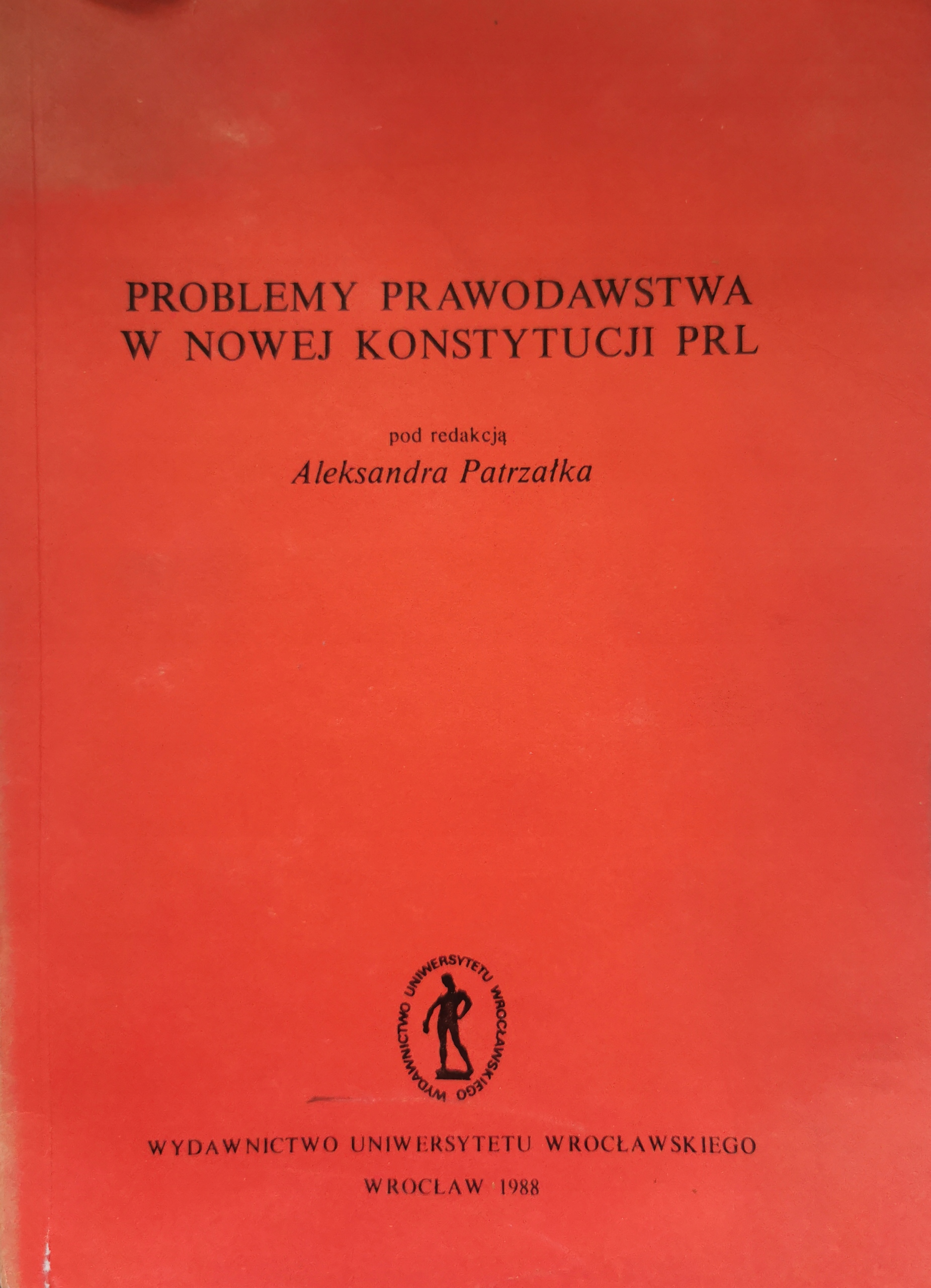 Problemy prawodawstwa w nowej konstytucji PRL