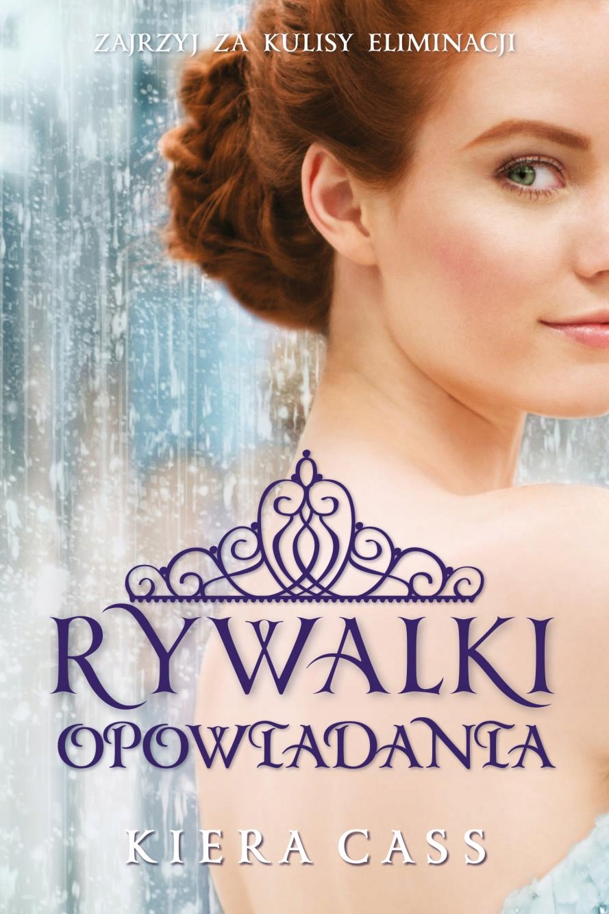 

Rywalki. Opowiadania Kiera Cass
